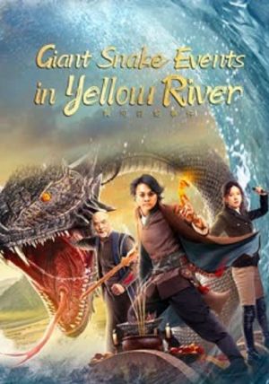 Giant-Snake-Events-in-Yellow-River-                -ปีศาจงูยักษ์แห่งฮวงโหว                2023