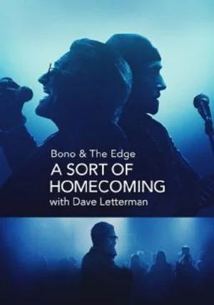 Bono-The-Edge-A-Sort-of-Homecoming-with-Dave-Letterman                โบโน + ดิ เอดจ์                 2023