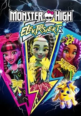 Monster High Electrified                มอนสเตอร์ ไฮ ปีศาจสาวพลังไฟฟ้า                2017