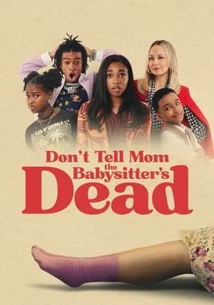 Don t Tell Mom the Babysitter s Dead                                2024