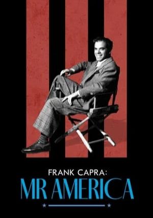 Frank Capra Mr. America                แฟรงก์ คาปรา สุภาพบุรุษอเมริกา                2023