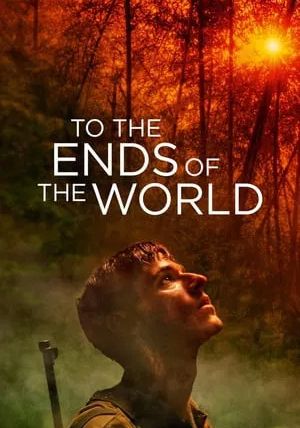 To the Ends of the World                จนถึงวันสิ้นโลก                2018